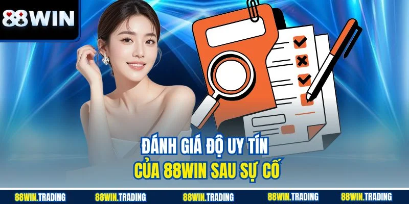 Đánh giá độ uy tín 88WIN hiện tại