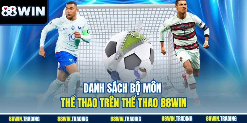 Danh sách bộ môn thể thao trên Thể thao 88WIN