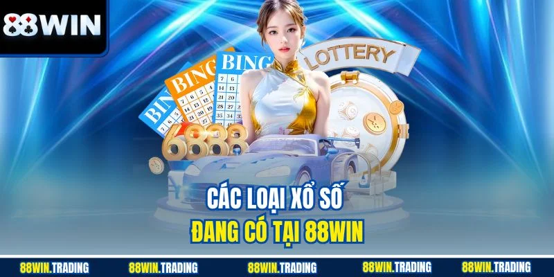 Các hình thức xổ số 88WIN