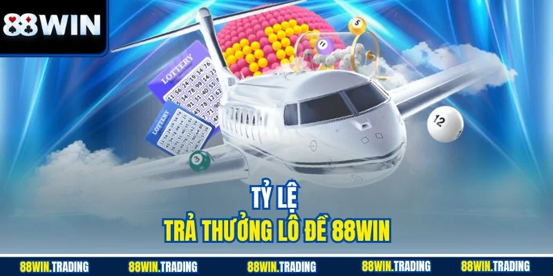 Tỷ lệ trả thưởng xổ số 88WIN
